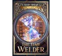 The Time Welder: The Time of Magic book III: 3