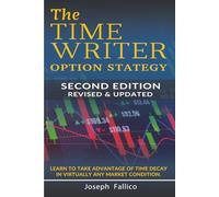 The Time Writer Option Strategy - Second Edition: A Practical Guide to Trading Commodity Futures Options