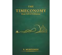 The Timeconomy: From Cell to Civilization: 5