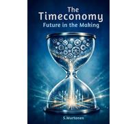 The Timeconomy: Future in the Making