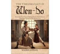 THE TIMELESS LEGACY OF WEN-DO: Ensuring The Ethical, Philosophical, And Cultural Principles Thrive In The Modern Era