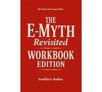 The Timeless Life Strategies Within The E-Myth Revisited Workbook Edition