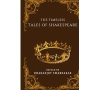 THE TIMELESS TALES OF SHAKESPEARE: Five Classic Tales by Shakespeare