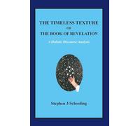 The Timeless Texture of the Book of Revelation: A Holistic Discourse Analysis