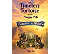 The Timeless Tortoise and his Puppy Pals: Clocktower of Kindness