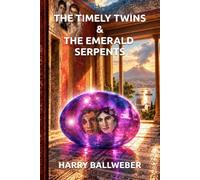 The Timely Twins and the Emerald Serpents: 1