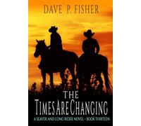 The Times Are Changing: A Western Adventure
