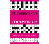 The Times Codeword 12: 200 cracking logic puzzles