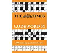 The Times Codeword 14: 200 cracking logic puzzles