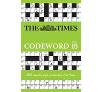 The Times Codeword 15: 200 cracking logic puzzles
