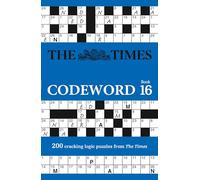 The Times Codeword 16: 200 cracking logic puzzles