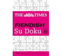 The Times Fiendish Su Doku Book 19: 200 challenging Su Doku puzzles