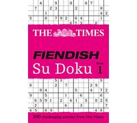 The "Times" Fiendish Su Doku: Fiendish: 200 challenging puzzles from The Times