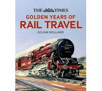 The Times Golden Years of Rail Travel
