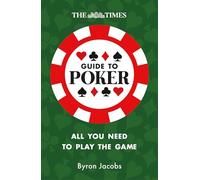 The Times Guide to Poker: Play to win with tips and strategies