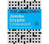 The Times Jumbo Cryptic Crossword Book 21: The world’s most challenging cryptic crossword