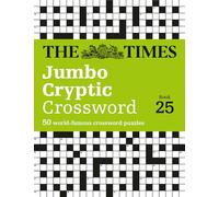 The Times Jumbo Cryptic Crossword book 25: The world’s most challenging cryptic crossword
