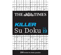 The Times Killer Su Doku Book 19: 200 lethal Su Doku puzzles