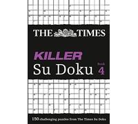 The Times Killer Su Doku Book 4 (Bk. 4): 150 challenging puzzles from The Times
