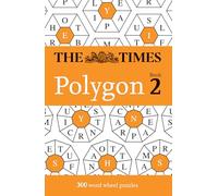 The Times Polygon Book 2: Unleash your mental dexterity with testing word wheel puzzles that will tax your brain!