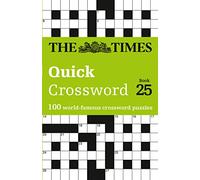 The Times Quick Crossword Book 25: 100 General Knowledge Puzzles