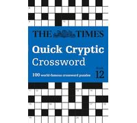 The Times Quick Cryptic Crossword Book 12: 100 world-famous crossword puzzles