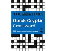 The Times Quick Cryptic Crossword Book 4: 100 world-famous crossword puzzles
