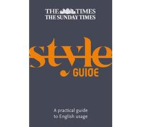 The Times Style Guide: A practical guide to English usage