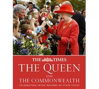 The Times The Queen and the Commonwealth: Celebrating seven decades of royal