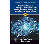 The Times They are A-Changin´: On Cannabinoids and Psychedelics´ Therapeutic Potential and Social Impact: A Therapeutic Revolution: Volume 296