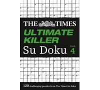 The Times Ultimate Killer Su Doku Book 4 (Tascabile) Times Su Doku