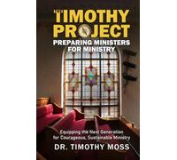 The Timothy Project: Preparing Ministers For Ministry