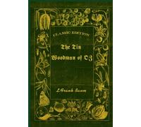 The Tin Woodman Of OZ: With original illustrations