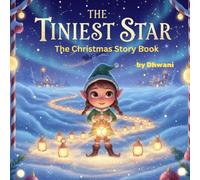 The Tiniest Star: The Elf in the North Pole