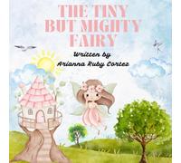 The Tiny but Mighty Fairy