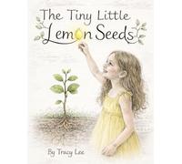 The Tiny Little Lemon Seeds