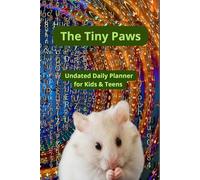 The Tiny Paws: Undated Daily Planner for Kids & Teens