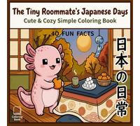 The Tiny Roommate’s Japanese Days: Cute & Cozy Simple Coloring Book