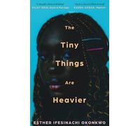 Esther Ifesinachi The Tiny Things Are (Copertina rigida) (PRESALE 14/08/2025)