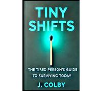 The Tired Person’s Guide to the Meaning of Life