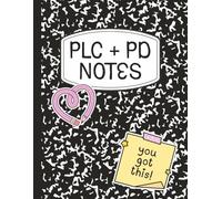 The Tired Teacher's PLC + PD Notebook (Composition Style): A Simple Planner for Professional Development, PLC Meetings, and Teacher Reflection