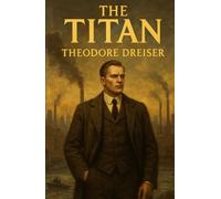 The Titan: Ambition Without Limit. Power Without Conscience.