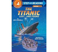 The Titanic: Lost and Found: Lost...and Found : A Step 3 Book/Grades 2-3