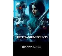 The Titanium Bounty