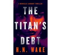 The Titan's Debt: A Mirielle Laurant Thriller