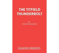 The Titfield Thunderbolt: Based on the Original Ealing Comedy by T.E.B. Cl...