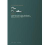 The Titration: A Complete GLP-1 Tracker & Companion: For Ozempic, Wegovy, Mounjaro & Zepbound - Dose Titration, Side Effects, Muscle Preservation & Plateau Troubleshooting
