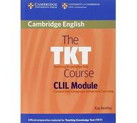 The TKT Course CLIL Module by Kay Bentley(2010-07-22)