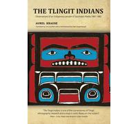 The Tlingit Indians: Observations of an indigenous people of Southeast Ala...