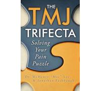 The TMJ Trifecta: Solving Your Pain Puzzle